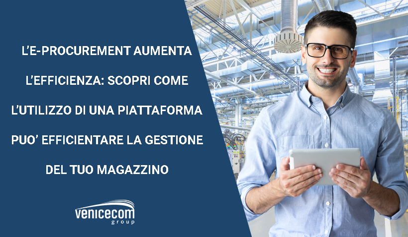 E-Procurement increases efficiency: Discover how using a platform can streamline the management of your warehouse.