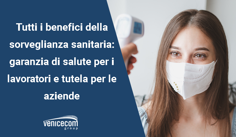 All the benefits of health surveillance: health assurance for workers and protection for companies