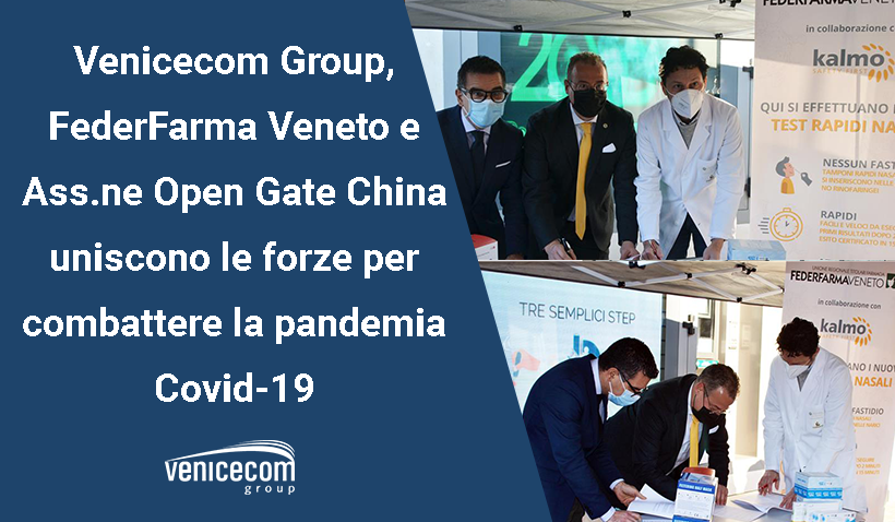Covid: Venicecom, FederFarma Veneto and Ass. Open Gate China join forces to fight the pandemic.